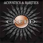 Creed (USA) : Acoustics & Rarities